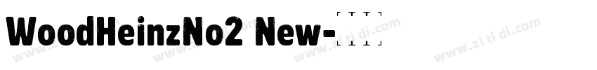 WoodHeinzNo2 New字体转换 WoodHeinzNo2 New字体转换
